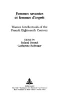 Femmes savantes et femmes d'esprit : women intellectuals of the French eighteenth century /