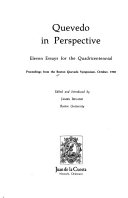 Quevedo in perspective : eleven essays for the quadricentennial : proceedings from the Boston Quevedo Symposium, October, 1980 /