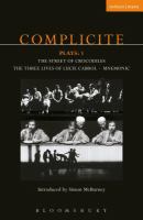 Complicite--plays, 1 : The street of crocodiles, The three lives of Lucie Cabrol, Mnemonic /