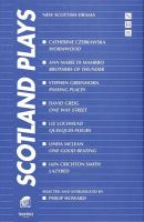 Scotland plays : new Scottish drama /