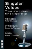 Singular (male) voices : [three short plays for a single actor].