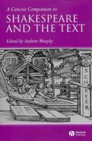 A concise companion to Shakespeare and the text /