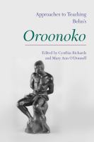 Approaches to teaching Behn's Oroonoko /