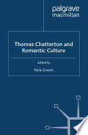 Thomas Chatterton and romantic culture /