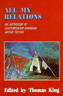 All my relations : an anthology of contemporary Canadian native fiction /