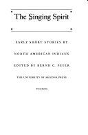 The Singing spirit : early short stories by North American Indians /