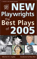 New playwrights : the best plays of 2005.