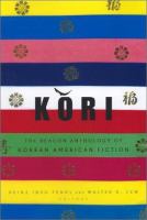 Kŏri : the Beacon anthology of Korean American fiction /