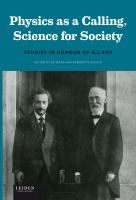 Physics as a calling, science for society : studies in honour of A.J. Kox /