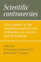 Scientific controversies : case studies in the resolution and closure of disputes in science and technology /