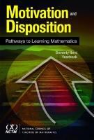 Motivation and disposition : pathways to learning mathematics /