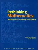 Rethinking mathematics : teaching social justice by the numbers /