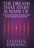 The dreams that stuff is made of : the most astounding papers on quantum physics--  and how they shook the scientific world /