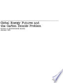 Global energy futures and the carbon dioxide problem /