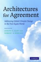 Architectures for agreement : addressing global climate change in the post-Kyoto world /