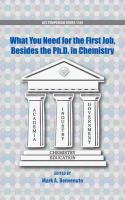 What you need for the first job, besides the Ph.D. in chemistry /