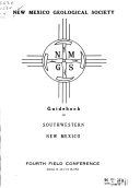 Guidebook of southwestern New Mexico : Fourth field conference, October 15-16-17 & 18, 1953 /