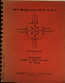 Guidebook of southeastern Sangre de Cristo Mountains, New Mexico : Seventh field conference, October 19, 20 & 21, 1956 /