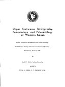 Upper Cretaceous stratigraphy, paleontology, and paleoecology of Western Kansas; a field conference guidebook for the annual meetings, the Geological Society of America and Associated Societies, Kansas City, Missouri, 1965.