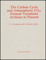 The Carbon cycle and atmospheric CO₂ : natural variations, Archean to present /