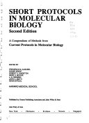Short protocols in molecular biology : a compendium of methods from Current protocols in molecular biology /