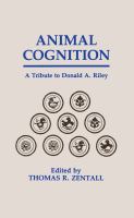 Animal cognition : a tribute to Donald A. Riley /