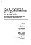 Plant flavonoids in biology and medicine II : biochemical, cellular, and medicinal properties : proceedings of a Meeting on Plant Flavonoids in Biology and Medicine held in Strasbourg, France, August 31- September 3, 1987 /