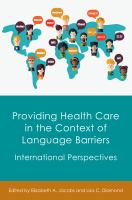 Providing health care in the context of language barriers : international perspectives /