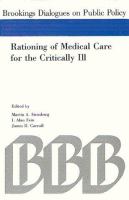 Rationing of medical care for the critically ill : report of a conference held in Washington, D.C., on May 27, 1986 /