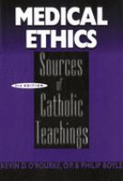 Medical ethics : sources of Catholic teachings /