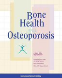 Bone health and osteoporosis : a report of the Surgeon General.