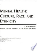 Mental health : culture, race, and ethnicity : a supplement to Mental health: a report of the Surgeon General /