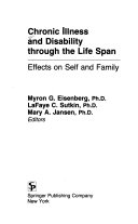 Chronic illness and disability through the life-span : effects on self and family /