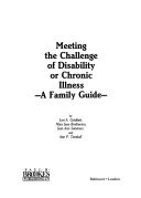 Meeting the challenge of disability or chronic illness : a family guide /