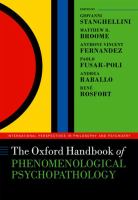 The Oxford handbook of phenomenological psychopathology /