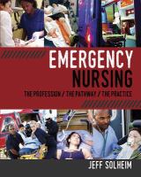 Emergency nursing : the profession, the pathway, the practice /