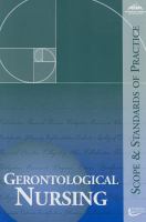 Gerontological nursing : scope and standards of practice /