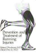 Prevention and treatment of running injuries /