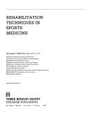 Rehabilitation techniques in sports medicine /