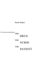 The drug, the nurse, the patient.