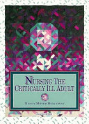 Nursing the critically ill adult /