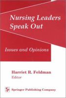 Nursing leaders speak out : issues and opinions /