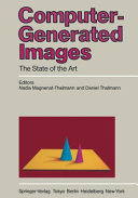 Computer-generated images : the state of the art : proceedings of Graphics Interface '85 /