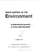 Man's control of the environment; to determine his survival or to lay waste his planet.