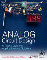 Analog circuit design a tutorial guide to applications and solutions /