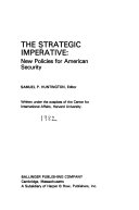 The Strategic imperative : new policies for American security /