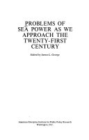 Problems of sea power as we approach the twenty-first century : [proceedings] /