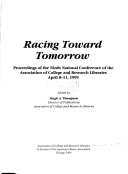 Racing toward tomorrow : proceedings of the Ninth National Conference of the Association of College and Research Libraries, April 8-11, 1999.