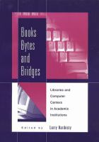 Books, bytes, and bridges : libraries and computer centers in academic institutions /