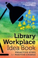 The library workplace idea book : proactive steps for positive change /